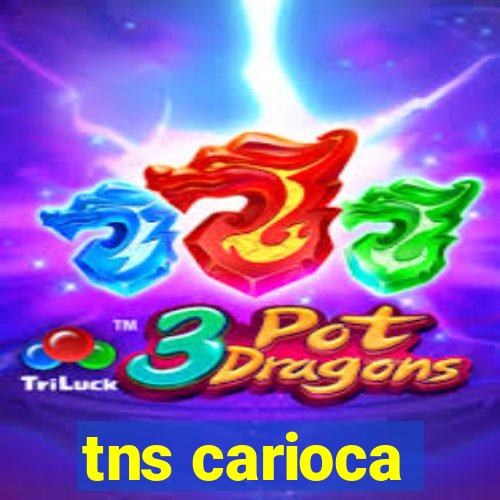 tns carioca